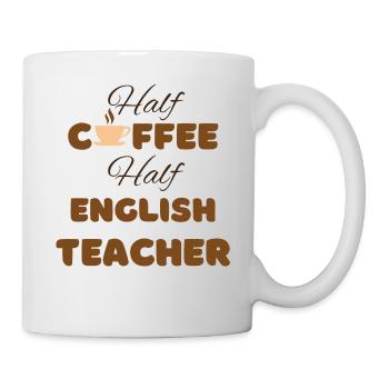 Half coffee half English teacher funny brown text - Mug - white - Right