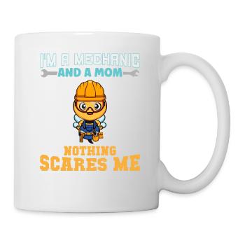I'm A Mechanic And A Mom Nothing Scares Me - Tasse - Weiß - Rechts