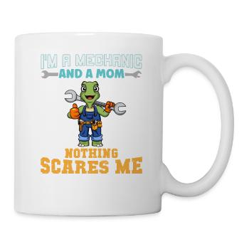 I'm A Mechanic And A Mom Nothing Scares Me - Tasse - Weiß - Rechts