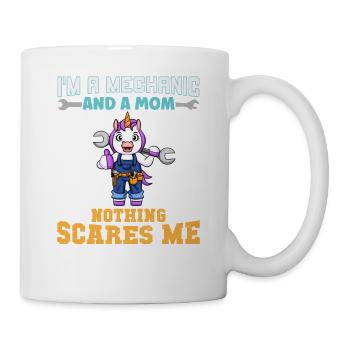 I'm A Mechanic And A Mom Nothing Scares Me - Tasse - Weiß - Rechts
