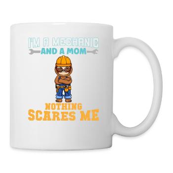 I'm A Mechanic And A Mom Nothing Scares Me - Tasse - Weiß - Rechts