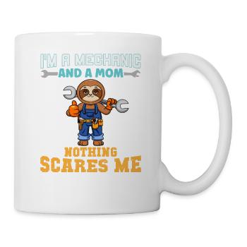 I'm A Mechanic And A Mom Nothing Scares Me - Tasse - Weiß - Rechts