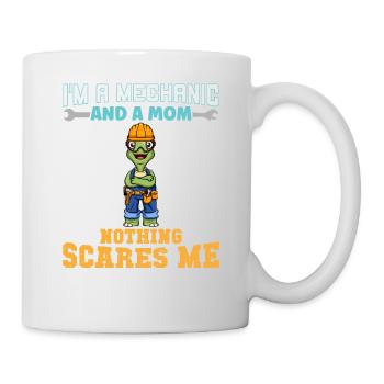 I'm A Mechanic And A Mom Nothing Scares Me - Tasse - Weiß - Rechts