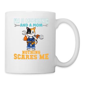 I'm A Mechanic And A Mom Nothing Scares Me - Tasse - Weiß - Rechts