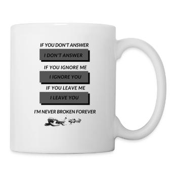 I'm Never broken forever - Mug - white - Right