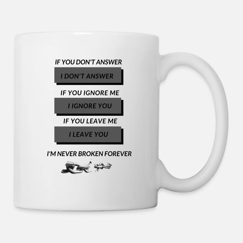 Je ne suis jamais brisé pour toujours - Mug blanc - blanc