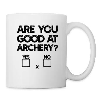 Bist du gut im Bogenschießen Lustiger Spruch - Tasse - Weiß - Rechts