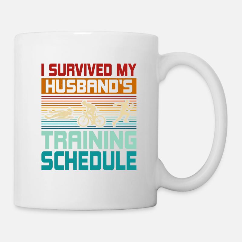 I survived my husband's training schedule Triathlo - Tasse - Weiß