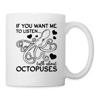 Kraken Octopus Si tu veux que je l’écoute Parlez de - Mug blanc - blanc - Droite