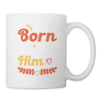 born to love him - Mug - white - Right