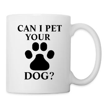 Puis-je caresser votre chien ? - Mug blanc - blanc - Droite