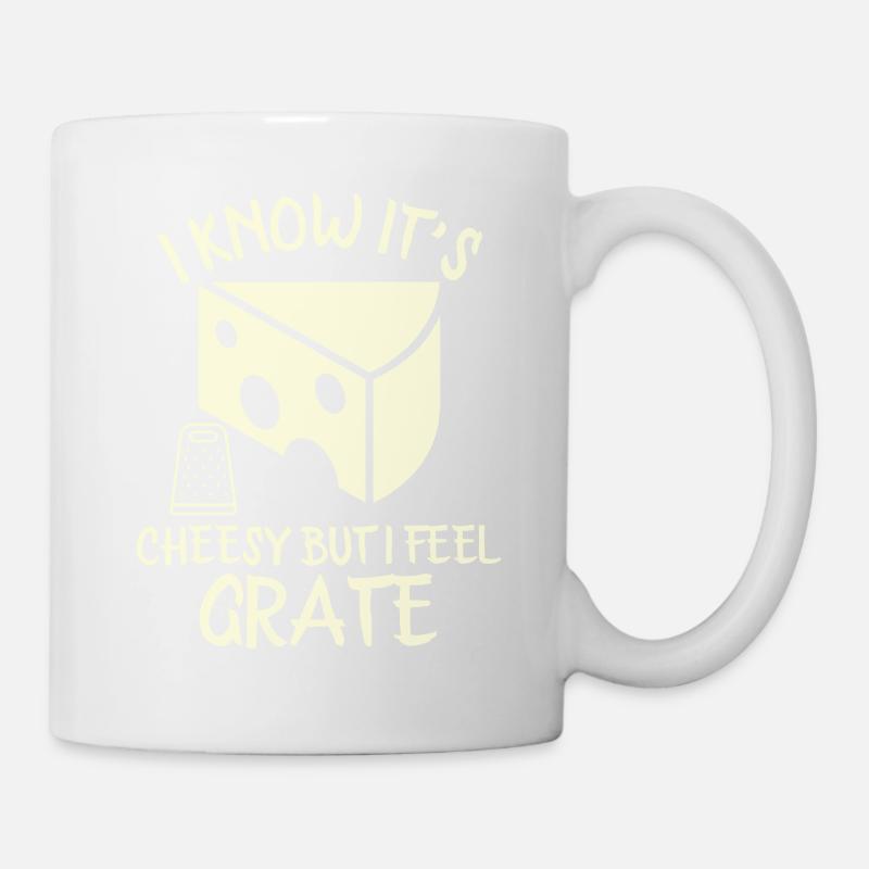 I Know It’s Cheesy But I Feel Grate - Mug - white