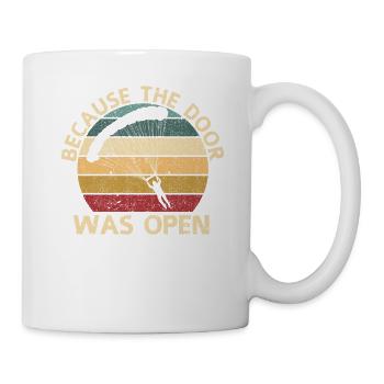 Weil die Tür offen war Fallschirmspringer - Tasse - Weiß - Rechts