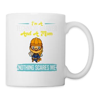 I'm A Technical Drawer And A Mom Nothing Scares Me - Tasse - Weiß - Rechts