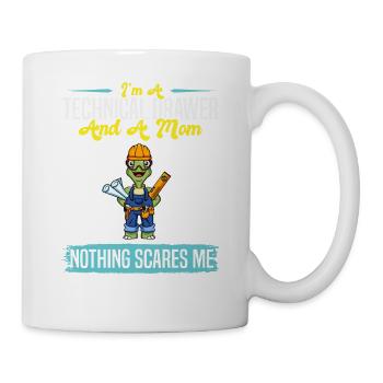 I'm A Technical Drawer And A Mom Nothing Scares Me - Tasse - Weiß - Rechts
