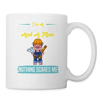 I'm A Technical Drawer And A Mom Nothing Scares Me - Tasse - Weiß - Rechts