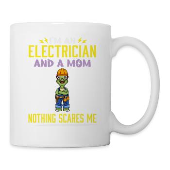 I'm An Electrician And A Mom Nothing Scares Me - Tasse - Weiß - Rechts