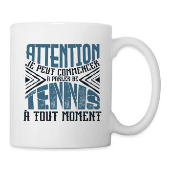 Avertissement, tennis à tout moment. - Mug blanc - blanc - Droite