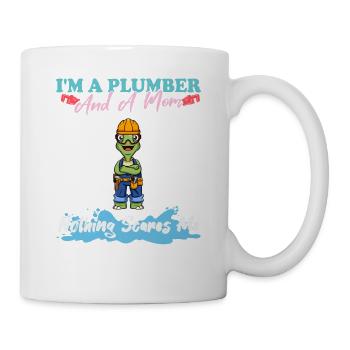 I'm A Plumber And A Mom Nothing Scares Me - Tasse - Weiß - Rechts
