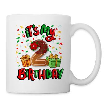It's my 2 birthday Xma's gift 2. - Mug - white - Right