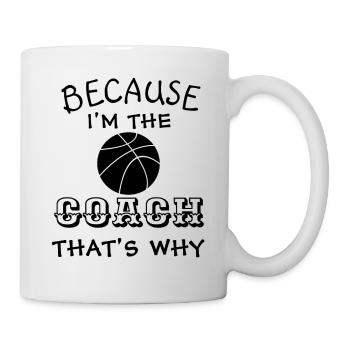 Basketball, weil ich der Trainer bin - Tasse - Weiß - Rechts