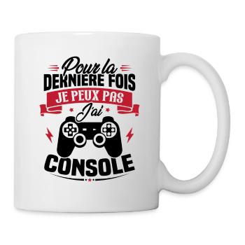 Pour la derniere fois je peux pas j'ai console - Mug blanc - blanc - Droite