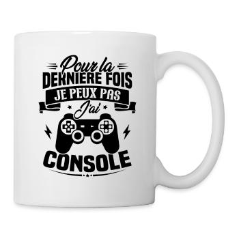 Pour la derniere fois je peux pas j'ai console - Mug blanc - blanc - Droite