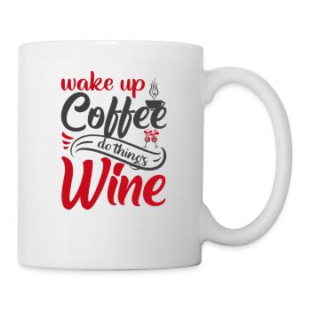 Se réveiller café, faire des choses, du vin - Mug blanc - blanc - Droite