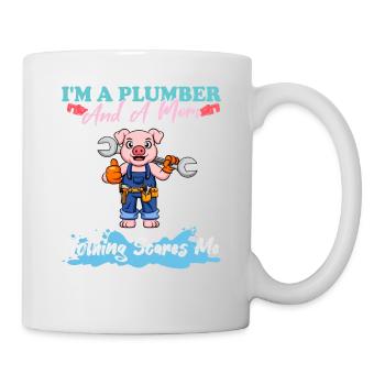 I'm A Plumber And A Mom Nothing Scares Me - Tasse - Weiß - Rechts
