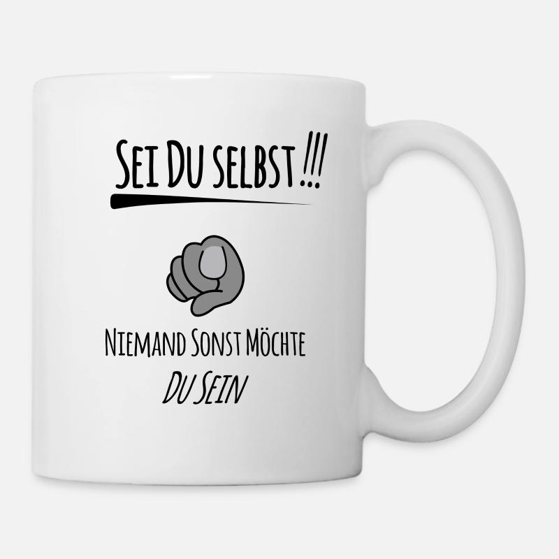 Sei du selbst - Tasse - Weiß