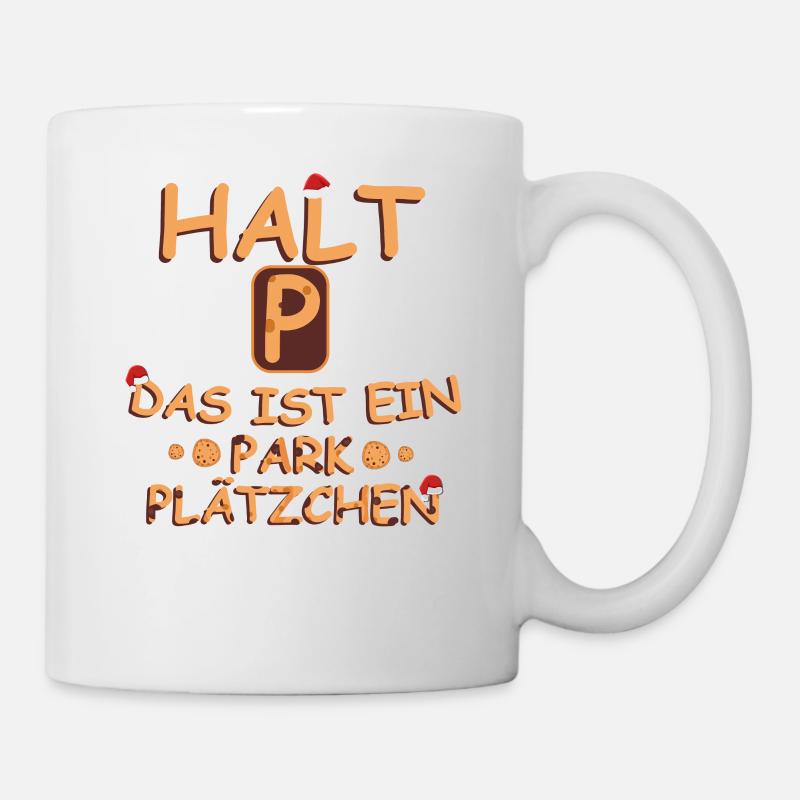 Das ist ein Parkplätzchen - Chocolate Cookie - Tasse - Weiß