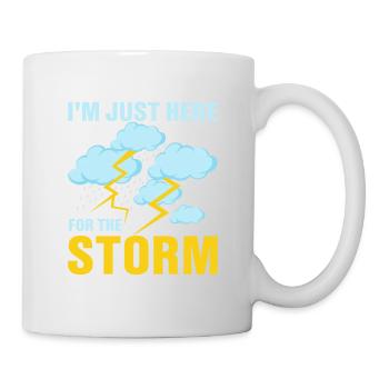 I'm Just Here For The Storm Meteorology Meteorolo - Tasse - Weiß - Rechts