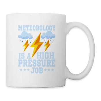 Meteorology Is A High Pressure Job Weather Meteor - Mug - white - Right