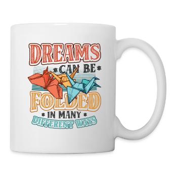 Les rêves peuvent être pliés de différentes manières - Mug blanc - blanc - Droite