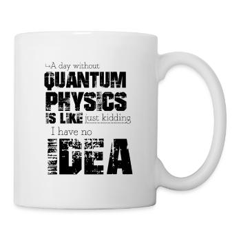 Quantenphysik - Tasse - Weiß - Rechts