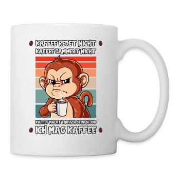 Kaffee Redet Nicht Kaffee Jammert Nicht Affe - Tasse - Weiß - Rechts