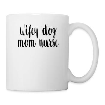 Wife Dog mother Nurse - Mug - white - Right