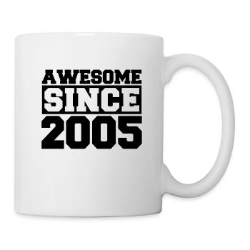 Awesome since 2005 - Tasse - Weiß - Rechts