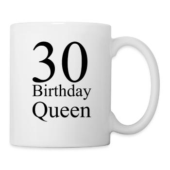 Ladies Birthday Queen 30th Birthday 30 Years Born - Mug - white - Right