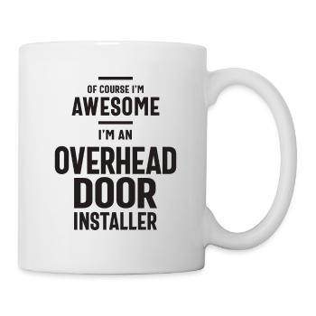 Großartig, ich bin ein Deckentorinstallateur - Tasse - Weiß - Rechts
