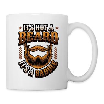 Es Ist Kein Bart, Es Ist Ein Sattel Bärtige Männer - Tasse - Weiß - Rechts