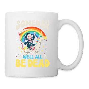 One day we will all be dead Rainbow - Mug - white - Right