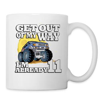 Get out of my way I'm already 11 truck 11. - Mug - white - Right