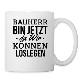 Bauherren Richtfest Häuslebauer Bauherrin - Hausba - Tasse - Weiß - Rechts