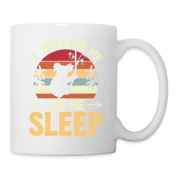 Wenn du liebst, lass mich Koalas schlafen - Tasse - Weiß - Rechts