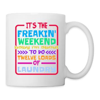 Je suis sur le point de faire douze brassées de lessive - Mug blanc - blanc - Droite