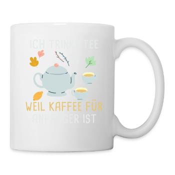 Lustiges gemütlich Bio Tee Trinker Spruch design - Tasse - Weiß - Rechts