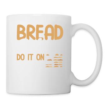 Bread Baking Gift Bakery Quote Baker - Mug - white - Right