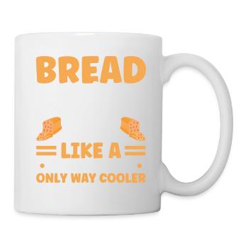 Bread Baking Gift Bakery Quote Baker - Mug - white - Right