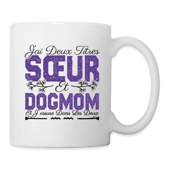 J'ai deux titres Sœur et Dogmom Cadeau soeur. - Mug blanc - blanc - Droite